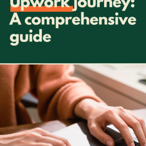upwork comprehensive guide